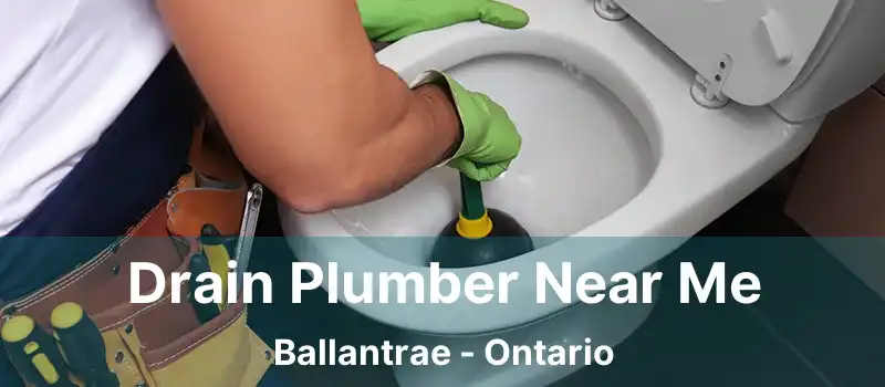  Drain Plumber Near Me Ballantrae - Ontario
