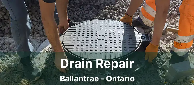  Drain Repair Ballantrae - Ontario