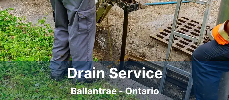  Drain Service Ballantrae - Ontario