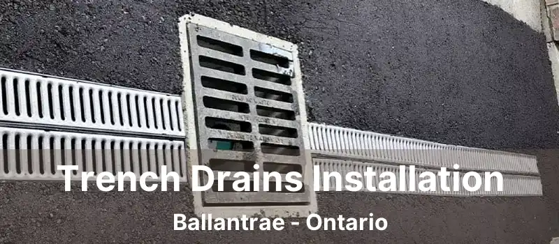  Trench Drains Installation Ballantrae - Ontario